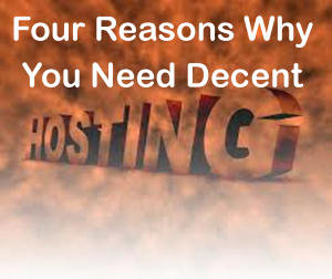 4-reasons-you-need-decent-hosting