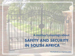a mother's thoughts on safety and security in SA