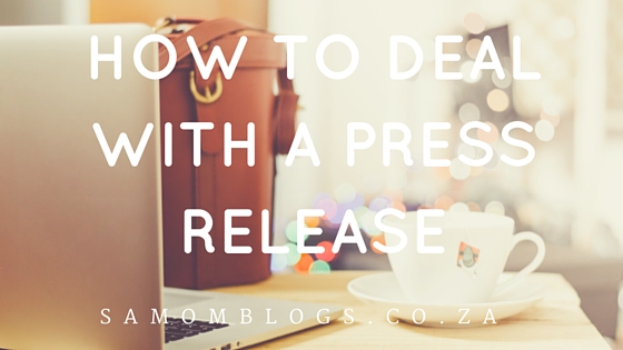 How to deal with a press release|SA Mom Blogs
