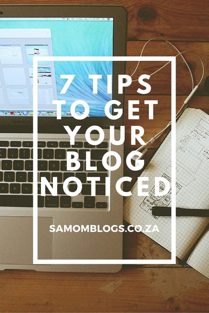 Tips to get your blog noticed | SA Mom Blogs