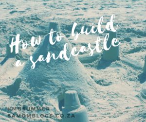 how to build a sandcastle