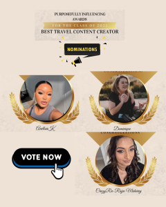 Best Travel Content Creator, Purposefully influencing Awards. Nominations: Anelisa K, Dominique, Riona Maharaj