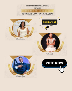 Funniest Content Creator: Purposefully Influencing Awards. Nominations: Dududomgloria
Nonto R @nonto_r
Creator Lesedi @creatorlesedi
Vote here.