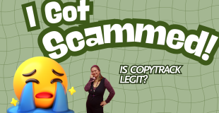 Is CopyTrack Legit? I got scammed.