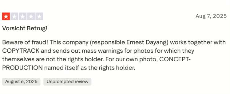 Negative Review on Trust Pilot: Beware of fraud.  This company works together with CopyTrack and sends out mass warnings for photos for which they themselves are not the rights holder. For our own photo, Concept-Production named itself as the rights holder. 