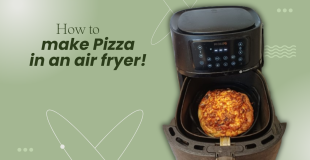 How to make pizza in an air fryer