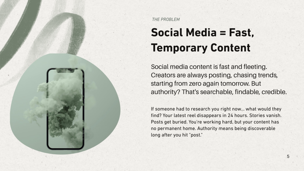Social media is fast, temporary content. Authorityis searchability